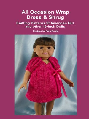 cover image of All Occasion Wrap Dress & Shrug, Knitting Patterns fit American Girl and other 18-Inch Dolls